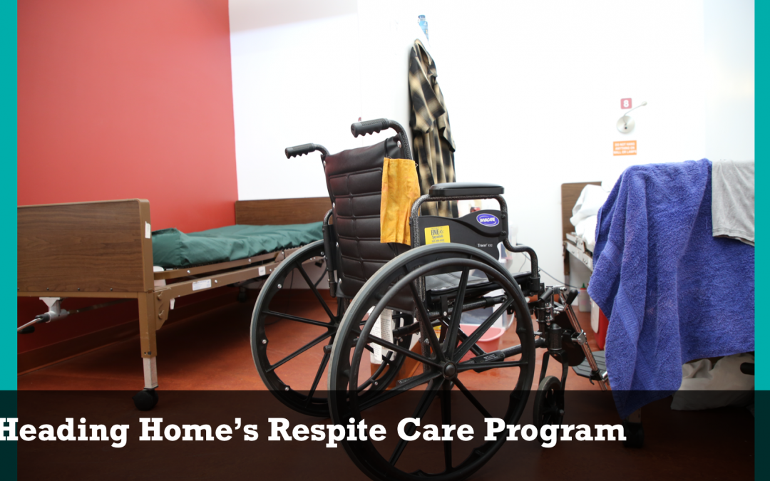 Heading Home’s Respite Care Program